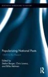 Stefan (Ruhr University Bochum Berger, Stefan Berger, Berger Stefan, Chris Lorenz, Lorenz Chris, Billie Melman - Popularizing National Pasts