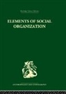 Raymond Firth, Firth Raymond - Elements of Social Organisation