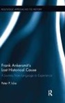 Peter Icke, Peter (University of Chichester Icke, Icke Peter - Frank Ankersmit''s Lost Historical Cause