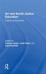 Therese M. (University of Illinois At Chica Quinn, Lisa J. Hochtritt, Hochtritt Lisa J., John Ploof, Ploof John, Therese M. Quinn... - Art and Social Justice Education