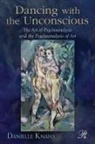 Danielle Knafo - Dancing With the Unconscious