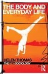 Helen Thomas, Helen (London College of Fashion Thomas, Helen (University of the Arts London Thomas - Body and Everyday Life