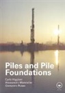 Alessandro Mandolini, Mandolini Alessandro, Gianpiero Russo, Russo Gianpiero, Carlo Viggiani, Carlo Mandolini Viggiani... - Piles and Pile Foundations