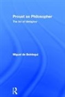 Miguel De Beistegui, Miguel (University of Warwick De Beistegui - Proust As Philosopher