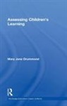 Mary Jane Drummond, Mary Jane (Formerly University of Cambri Drummond, Drummond Mary Jane - Assessing Children''s Learning (Classic Edition)
