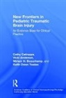 Vicki Anderson, Anderson Vicki, Miriam Beauchamp, Cathy Catroppa, Cathy Anderson Catroppa, Catroppa Cathy... - New Frontiers in Pediatric Traumatic Brain Injury