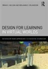 Benjamin E. Erlandson, Erlandson Benjamin E., Brian C. Nelson, Brian C. Erlandson Nelson, Nelson Brian C. - Design for Learning in Virtual Worlds