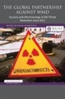 Wyn Q Bowen, Wyn Q. Bowen, Bowen Wyn Q., Hugh Chalmers, Chalmers Hugh, Alan Heyes... - Global Partnership Against Wmd