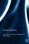 Jean-Loup Chappelet, Jean-Loup (Swiss Graduate School of Public Administration Chappelet, Chappelet Jean-Loup, Alain Ferrand, Alain (Universite de Poitiers Ferrand, Ferrand Alain... - Olympic Marketing
