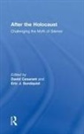 David (University of Southampton and the Cesarani, David Cesarani, Cesarani David, Eric J Sundquist, Eric J. Sundquist, Sundquist Eric J. - After the Holocaust