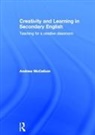 Andrew McCallum, Andrew (London Metropolitan University Mccallum, McCallum Andrew - Creativity and Learning in Secondary English