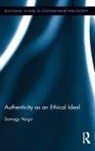 Somogy Varga - Authenticity As an Ethical Ideal