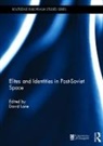 David (University of Cambridge Lane, David Lane - Elites and Identities in Post-Soviet Space