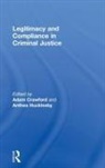 Adam (University of Leeds Crawford, Adam Crawford, Crawford Adam, Anthea Hucklesby, Hucklesby Anthea - Legitimacy and Compliance in Criminal Justice