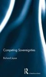 Richard Joyce, Richard (Monash University Joyce, Joyce Richard - Competing Sovereignties
