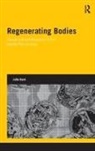 Julie Kent, Kent Julie - Regenerating Bodies