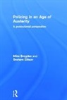 Mike Brogden, Brogden Mike, Graham Ellison, Graham (Queens University Ellison, Graham Brogden Ellison, Ellison Graham - Policing in an Age of Austerity