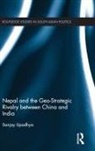 Sanjay Upadhya, Upadhya Sanjay - Nepal and the Geo-Strategic Rivalry Between China and India