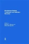 Marianne Zgierska Marcus, Marianne Marcus, Marcus Marianne, Aleksandra Zgierska, Zgierska Aleksandra - Mindfulness-Related Treatments and Addiction Recovery