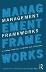 Jacques Kemp, Jacques (Tobecome Business Consultancy Kemp, Kemp Jacques, Andreas Schotter, Schotter Andreas, Morgen Witzel... - Management Frameworks