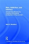 Mark S Woodford, Mark S. Woodford, Woodford Mark S. - Men, Addiction, and Intimacy