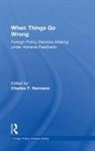 Charles F. Hermann, Charles F. Hermann, Hermann Charles F. - When Things Go Wrong