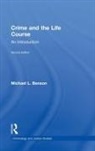 Michael L. Benson, Michael L. (University of Cincinnati Benson, Benson Michael L. - Crime and the Life Course