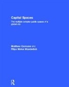 Matthew Carmona, Matthew Wunderlich Carmona, Filipa Wunderlich - Capital Spaces