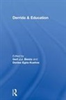 Gert (Maynooth University Biesta, Gert J.j. (Maynooth University Biesta, Gert J.j. Egea-Kuehne Biesta, Gert Biesta, Gert J J Biesta, Denise Egéa-Kuehne - Derrida & Education
