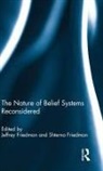 Jeffrey Friedman Friedman, Jeffrey Friedman, Shterna Friedman - Nature of Belief Systems Reconsidered