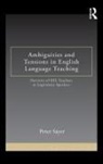 Peter Sayer, Sayer Peter - Ambiguities and Tensions in English Language Teaching