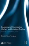 Blas Luis Perez Henriquez, Blas Luis Pérez Henríquez - Environmental Commodities Markets and Emissions Trading