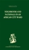 David Parkin - Neighbours and Nationals in an African City Ward