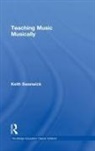 Keith Swanwick, Keith (Institute of Education Swanwick - Teaching Music Musically (Classic Edition)