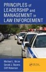 Gerald J. Bayens, Bayens Gerald J., Michael L. Birzer, Michael L. (Wichita State University Birzer, Michael L. Bayens Birzer, Birzer Michael L.... - Principles of Leadership and Management in Law Enforcement