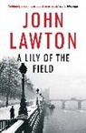 John Lawton, John (Author) Lawton - Lily of the Field