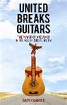 Dave Carroll, Carroll Dave - United Breaks Guitars