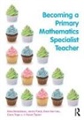 Gina Donaldson, Gina (Canterbury Christ Church Universi Donaldson, Donaldson Gina, Jenny Field, Field Jenny, Dave Harries... - Becoming a Primary Mathematics Specialist Teacher