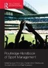 Leigh (University of Stirling Robinson, Guillaume Bodet, Bodet Guillaume, Packianathan Chelladurai, Chelladurai Packianathan, Paul Downward... - Routledge Handbook of Sport Management