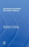 Mel Ainscow, Mel (University of Manchester Ainscow, Ainscow Mel, Alan Dyson, Dyson Alan, Sue Goldrick... - Developing Equitable Education Systems