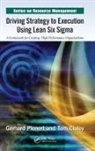 Tom Cluley, Cluley Tom, Gerhard Plenert, Gerhard Cluley Plenert, Plenert Gerhard - Driving Strategy to Execution Using Lean Six Sigma