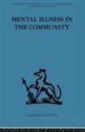 Prof David (Institute of Psychiatry Goldberg, David Goldberg, Peter Huxley - Mental Illness in the Community