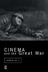 Andrew Kelly - Cinema and the Great War