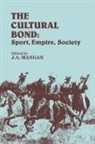 J.A. Mangan, J A Mangan, J. A. Mangan, J.A. Mangan - Cultural Bond