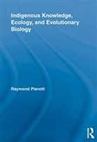 Raymond Pierotti, Malcolm Tight, Tight Malcolm - Indigenous Knowledge, Ecology, and Evolutionary Biology
