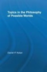 Daniel Nolan, Daniel (University of Nottingham Nolan, Nolan Daniel - Topics in the Philosophy of Possible Worlds