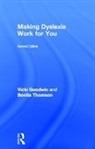 Vicki Goodwin, Vicki (Consultant and Tutor in Dyslexia Goodwin, Goodwin Vicki, Bonita Thomson, Thomson Bonita - Making Dyslexia Work for You