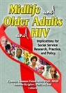 Sharon Keigher, Sharon Poindexter Keigher, Keigher Sharon, Cynthia Cannon Poindexter - Midlife and Older Adults and Hiv