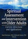Mark Brennan, Mark Heiser Brennan, Brennan Mark, Deborah Heiser, Heiser Deborah - Spiritual Assessment and Intervention With Older Adults