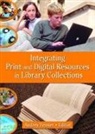 Linda S Katz - Integrating Print and Digital Resources in Library Collections